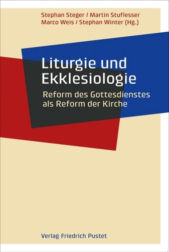 Liturgie und Ekklesiologie Reform des Gottesdienstes als Reform der Kirche