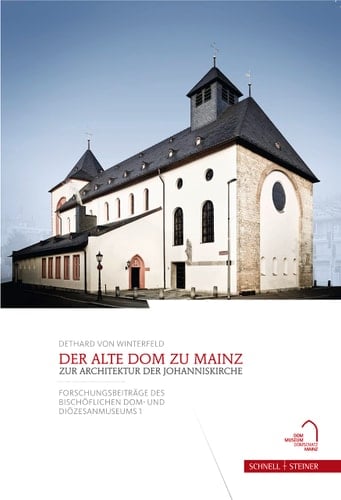Der Alte Dom zu Mainz zur Architektur der Johanniskirche