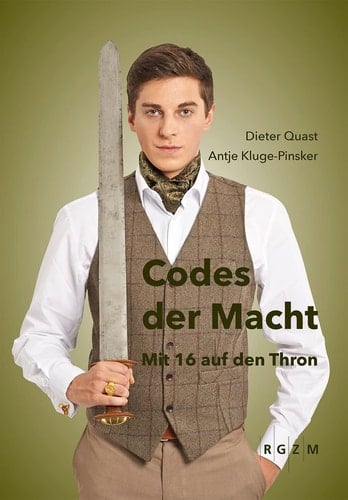 Codes der Macht, mit 16 auf den Thron Begleitbuch zur Intervention in der Dauerausstellung Frühes Mittelalter des Römisch-Germanischen Zentralmuseums in Mainz ab dem 6. November 2015