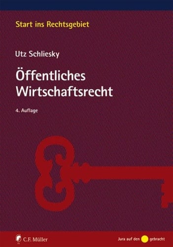 Öffentliches Wirtschaftsrecht Deutsche und europäische Grundlagen