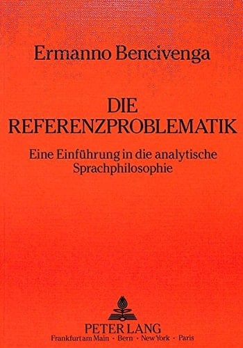Die Referenzproblematik: Eine Einführung in die analytische Sprachphilosophie (German Edition)