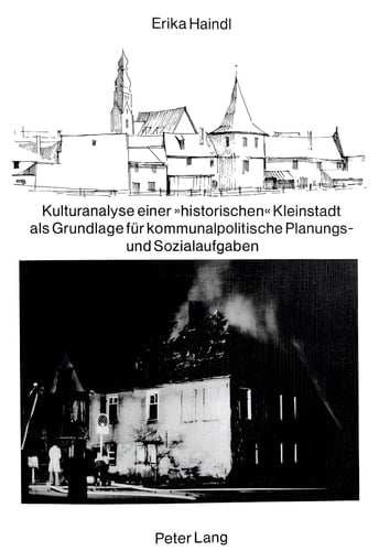 Kulturanalyse einer «historischen» Kleinstadt als Grundlage für kommunalpolitische Planungs- und Sozialaufgaben (Europäische Hochschulschriften / ... Universitaires Européennes) (German Edition)