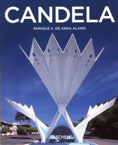 Félix Candela, 1910-1997 la maîtrise des limites