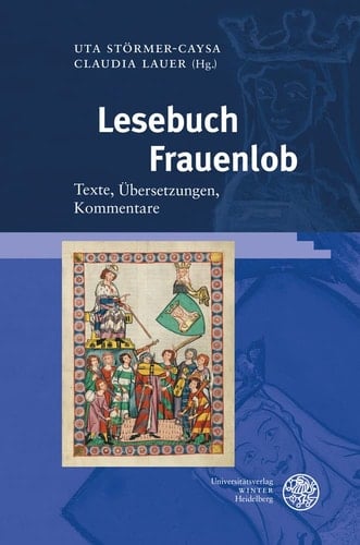 Lesebuch Frauenlob Texte, Übersetzungen, Kommentare