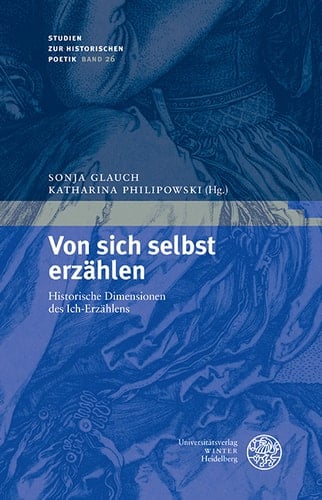 Von sich selbst erzählen Historische Dimensionen des Ich-Erzählens