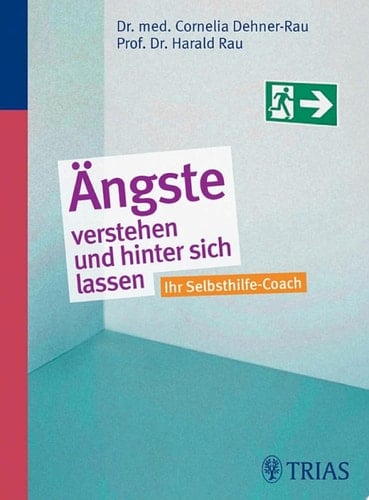 Ängste verstehen und hinter sich lassen Ihr Selbsthilfe-Coach