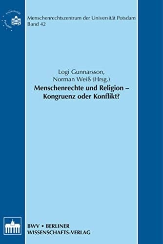Menschenrechte und Religion Kongruenz oder Konflikt?