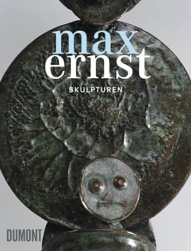 Max Ernst plastische Werke