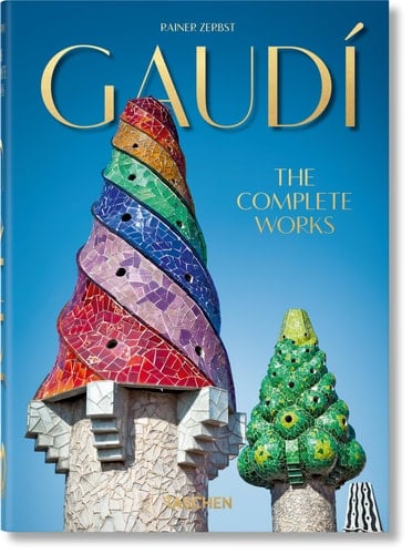 Antoni Gaudí i Cornet la obra completa 1852-1926