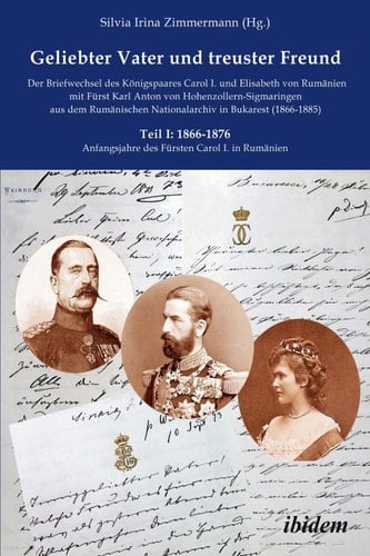 Schriftenreihe der Forschungsstelle Carmen Sylva Fürstlich Wiedisches Archiv Teil I: (1866-1876) Anfangsjahre des Fürsten Carol I. in RumänienTeil II: (1877-1885) Unabhängigkeit Rumäniens und Erhebung zum Königreich