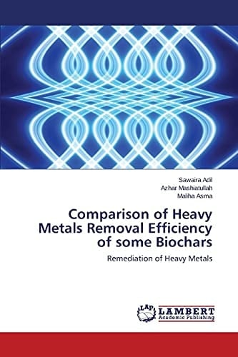 Comparison of Heavy Metals Removal Efficiency of Some Biochars Remediation of Heavy Metals