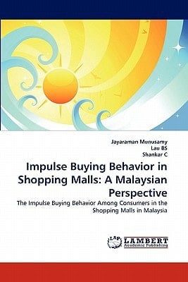 Impulse Buying Behavior in Shopping Malls A Malaysian Perspective