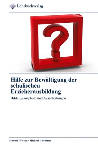 Hilfe zur Bewältigung der schulischen Erzieherausbildung Bildungsangebote und Ausarbeitungen