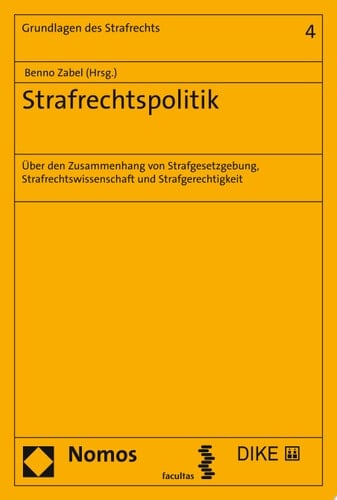 Strafrechtspolitik Über den Zusammenhang von Strafgesetzgebung, Strafrechtswissenschaft und Strafgerechtigkeit