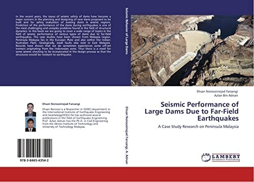 Seismic Performance of Large Dams Due to Far-Field Earthquakes A Case Study Research on Peninsula Malaysia