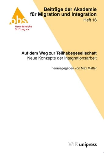 Auf dem Weg zur Teilhabegesellschaft Neue Konzepte der Integrationsarbeit