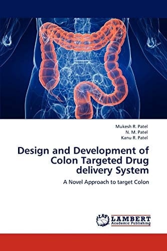 Design and Development of Colon Targeted Drug Delivery System