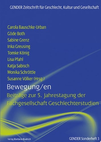 Bewegung/en Beiträge zur 5. Jahrestagung der Fachgesellschaft Geschlechterstudien