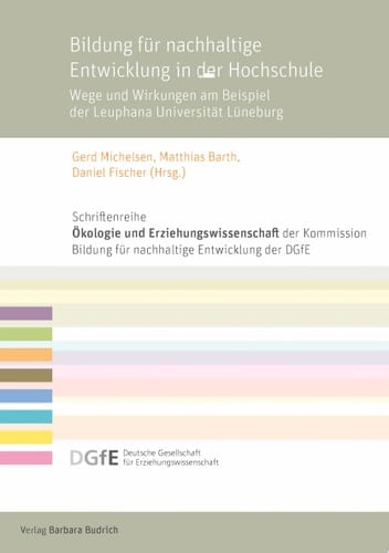 Bildung für nachhaltige Entwicklung in der Hochschule Wege und Wirkungen am Beispiel der Leuphana Universität Lüneburg