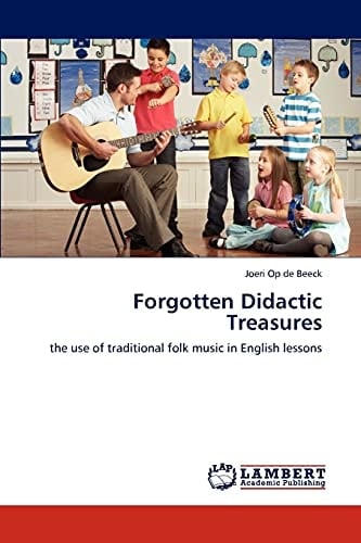 Forgotten Didactic Treasures The Use of Traditional Folk Music in English Lessons