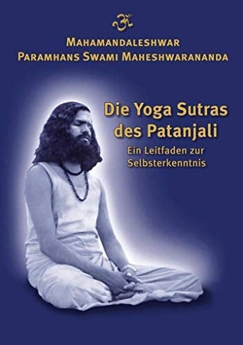 “Die” Yoga Sūtras des Patanjali ein Leitfaden zur Selbsterkenntnis