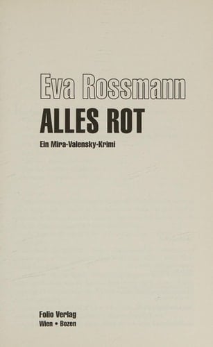 Alles rot ein Mira-Valensky-Krimi