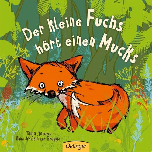 Der kleine Fuchs hört einen Mucks Liebevoll gereimtes Bilderbuch für Kinder ab 2 Jahren