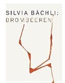 Silvia Bächli Brombeeren
