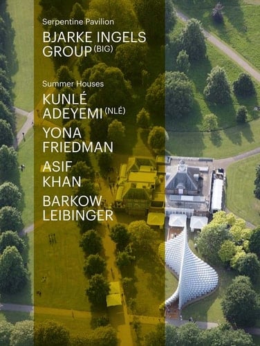 Serpentine Pavilion Bjarke Ingels Group (BIG)
