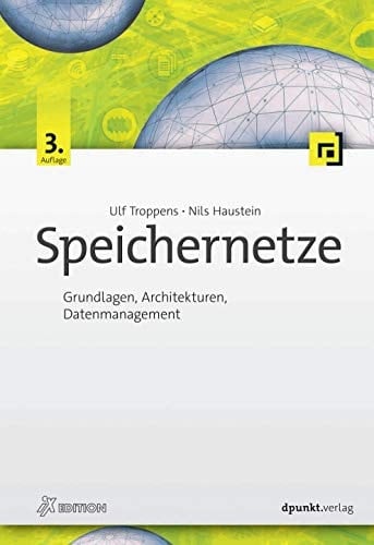 Speichernetze Grundlagen, Architekturen, Datenmanagement