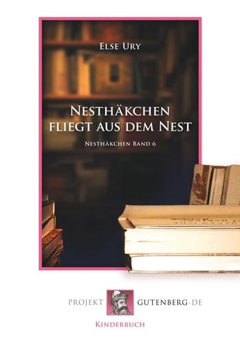 Nesthäkchen fliegt aus dem Nest Nesthäkchen Band 6