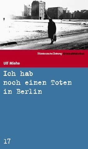 Ich hab noch einen Toten in Berlin Roman