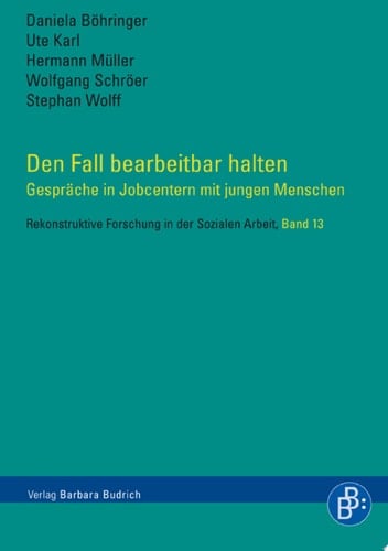 Den Fall bearbeitbar halten Gespräche in Jobcentern mit jungen Menschen