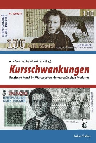 Kursschwankungen Russische Kunst im Wertesystem der europäischen Moderne