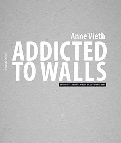 Addicted to walls zeitgenössische Wandarbeiten im Ausstellungsraum