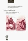 Nähe und Ferne: Erlebte Geschichte im geteilten und vereinigten Deutschland (Attempto Studium Generale) (German Edition)