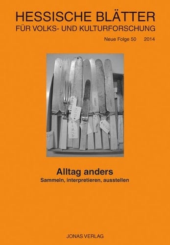 Alltag anders sammeln, interpretieren, ausstellen