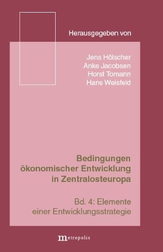 Bedingungen ökonomischer Entwicklung in Zentralosteuropa