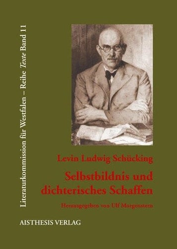 Selbstbildnis und dichterisches Schaffen: Aus dem Nachlass herausgegeben und kommentiert von Ulf Morgenstern