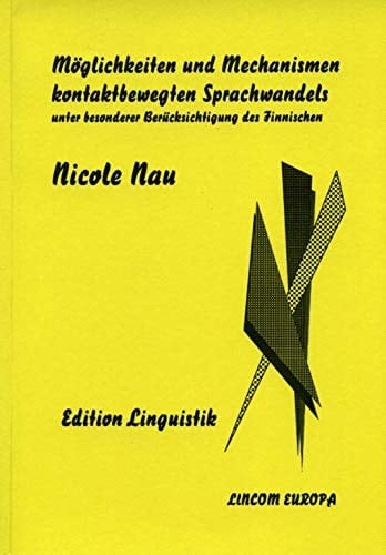 Möglichkeiten und Mechanismen kontaktbewegten Sprachwandels unter besonderer Berücksichtigung des Finnischen