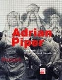 Adrian Piper seit 1965 Metakunst und Kunstkritik
