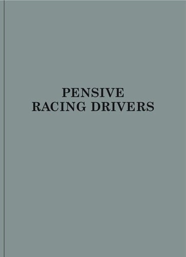 Max Kueng: Pensive Racing Drivers