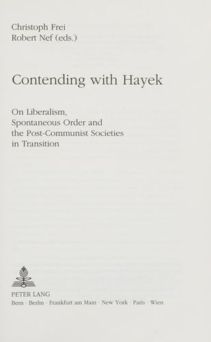 Contending with Hayek: On Liberalism, Spontaneous Order, and the Post-Communist Societies in Transition