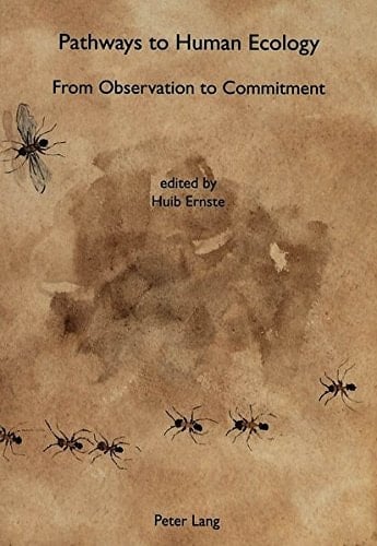 Pathways to Human Ecology From Observation to Commitment