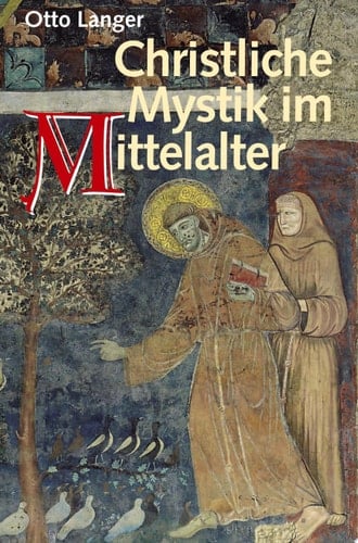 Christliche Mystik im Mittelalter Mystik und Rationalisierung - Stationen eines Konflikts
