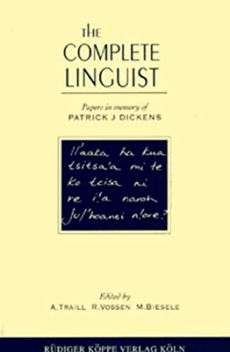 The Complete Linguist: Papers in Memory of Patrick J. Dickens (19531992)