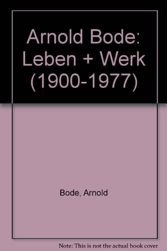 Arnold Bode Leben + Werk (1900-1977)