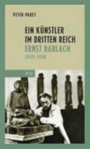 Ein Künstler im Dritten Reich Ernst Barlach 1933 - 1938