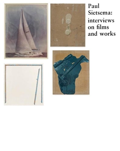 Paul Sietsema: interviews on films and works (Sternberg Press)