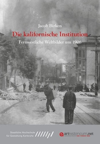 Die kalifornische Institution Fernwestliche Weltbilder um 1906
